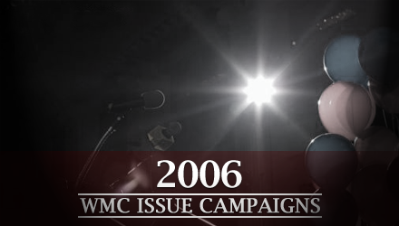 WMC Campaigns: 2006
